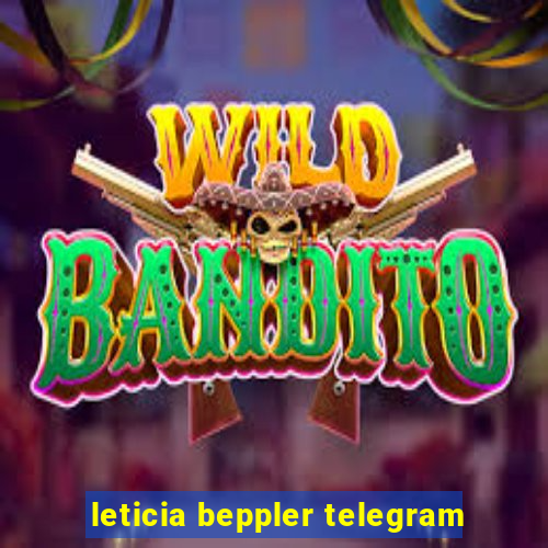 leticia beppler telegram